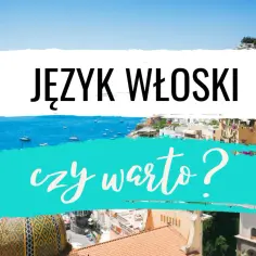 Czy warto uczyć się włoskiego? Odkryj korzyści i możliwości