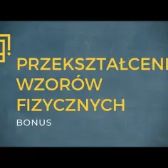 Jak przekształcać wzory fizyka: unikaj najczęstszych błędów i zyskaj pewność